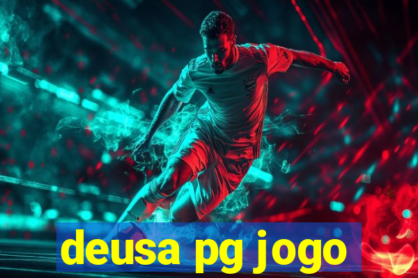 deusa pg jogo